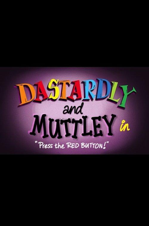 Dastardly & Muttley in 'Press the Red Button' film afişi