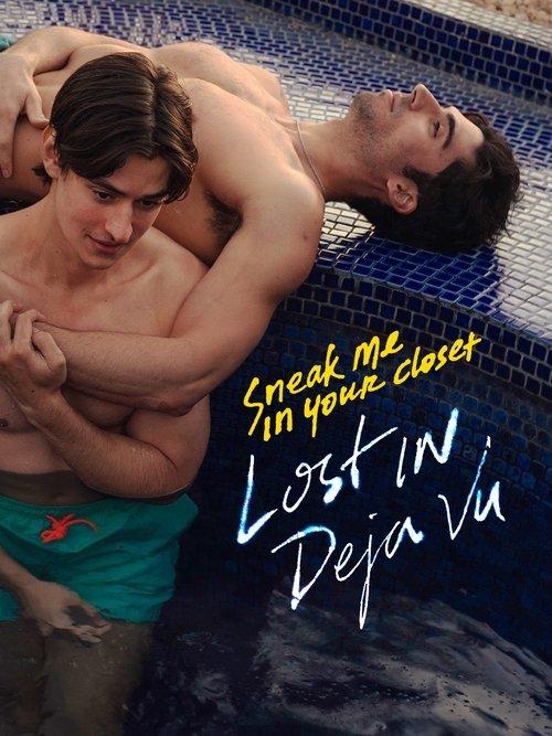 Sneak Me in Your Closet: Lost in Deja Vu dizi afişi