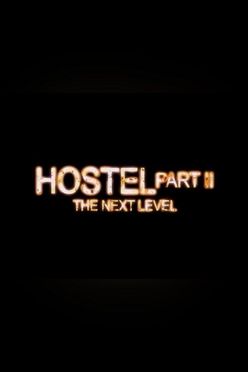 Hostel Part II: The Next Level film afişi