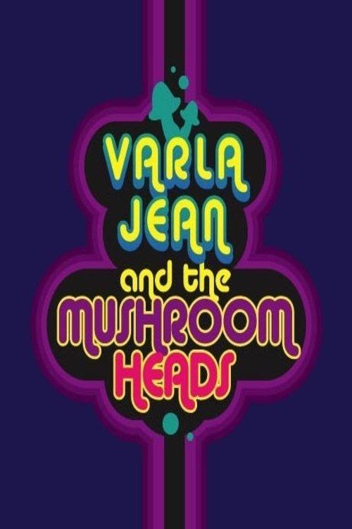 Varla Jean and the Mushroomheads film afişi