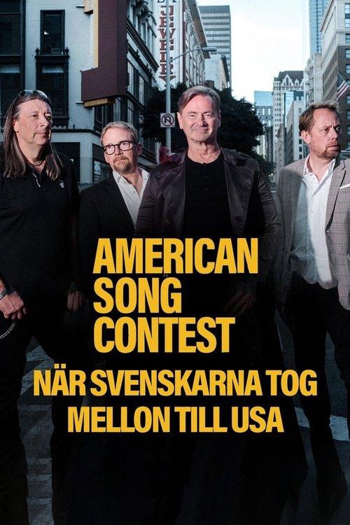 American Song Contest - När svenskarna tog Mellon till USA film afişi