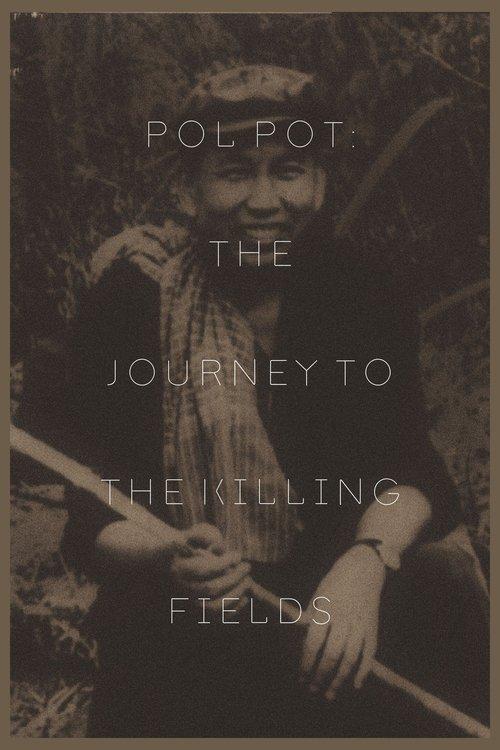 Pol Pot: The Journey to the Killing Fields film afişi