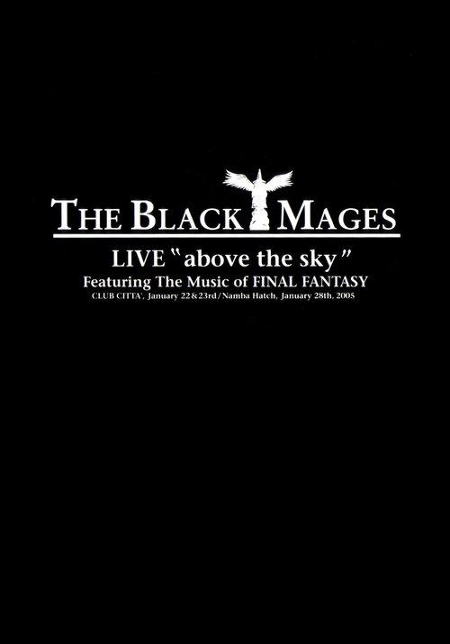 THE BLACK MAGES LIVE "Above the Sky" film afişi