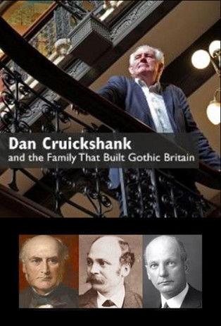 Dan Cruickshank and the Family That Built Gothic Britain film afişi
