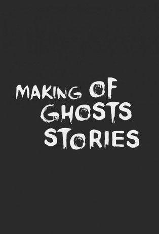 Ghost Stories: The Curious Tales of the Making of Ghost Story film afişi
