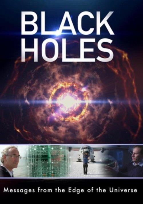 Black Holes: Messages from the Edge of the Universe film afişi