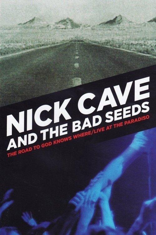Nick Cave & The Bad Seeds: Live at The Paradiso film afişi