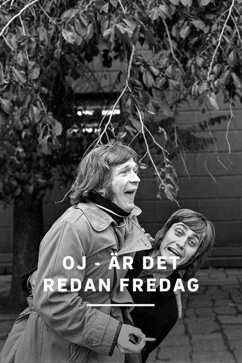 Oj - är det redan fredag? dizi afişi