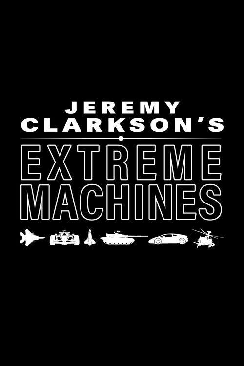 Jeremy Clarkson's Extreme Machines dizi afişi