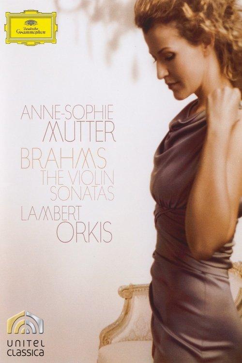 Anne-Sophie Mutter - Brahms · The Violin Sonatas film afişi