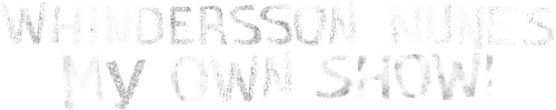 Whindersson Nunes: My Own Show! logo