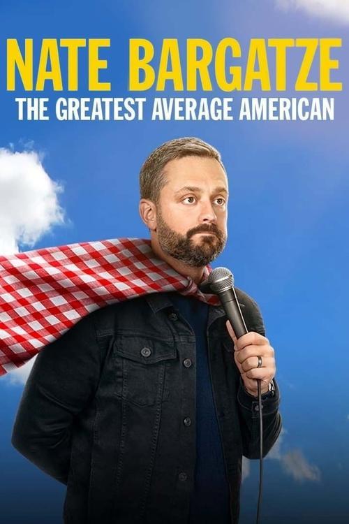 Nate Bargatze: The Greatest Average American film afişi