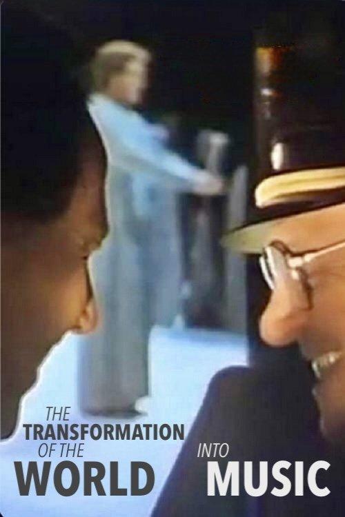 The Transformation of the World Into Music film afişi