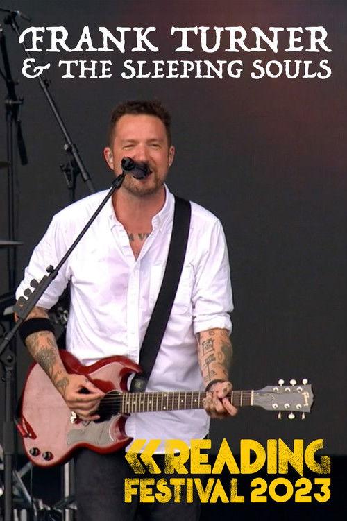 Frank Turner & The Sleeping Souls: Reading Festival 2023 film afişi