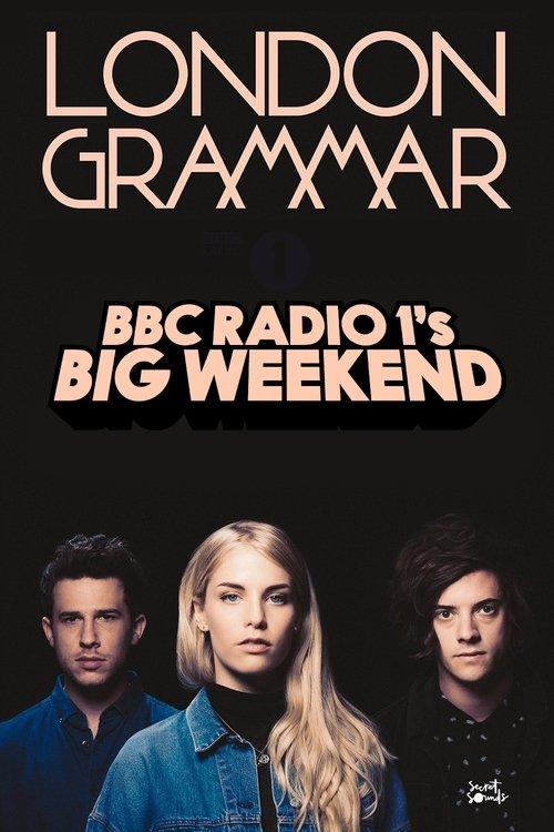 London Grammar Live Concert At BBC Radio 1 Big Weekend 2017 film afişi