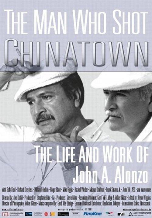 The Man Who Shot Chinatown: The Life and Work of John A. Alonzo film afişi