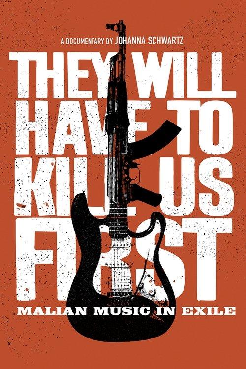 They Will Have to Kill Us First film afişi