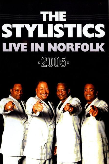 The Stylistics: Live in Norfolk 2005 film afişi