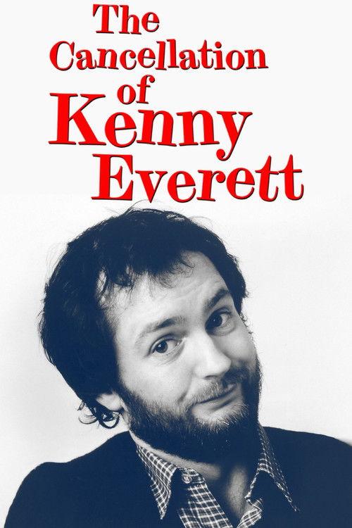 The Cancellation Of Kenny Everett film afişi