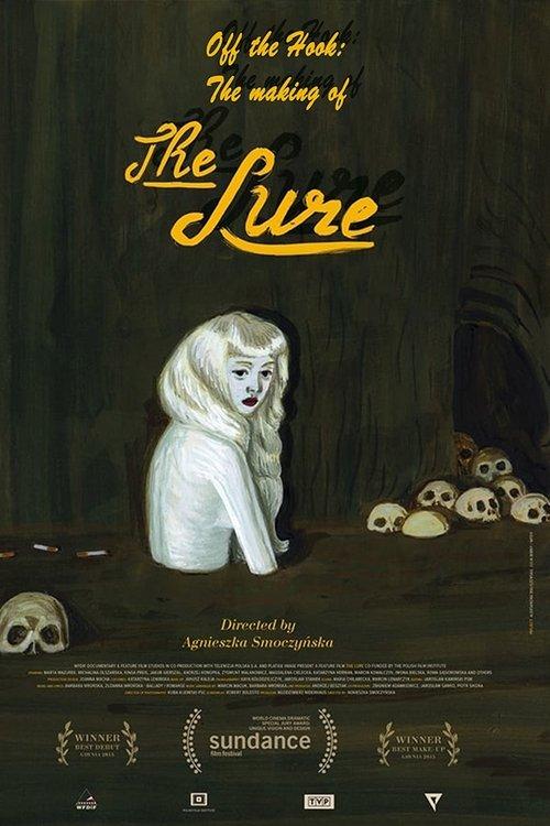 Off the Hook: The Making of 'The Lure' film afişi