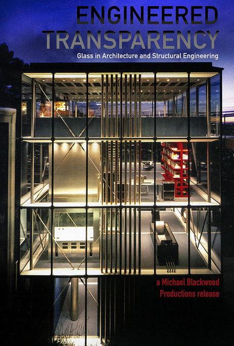 Engineered Transparency: Glass in Architecture and Structural Engineering film afişi