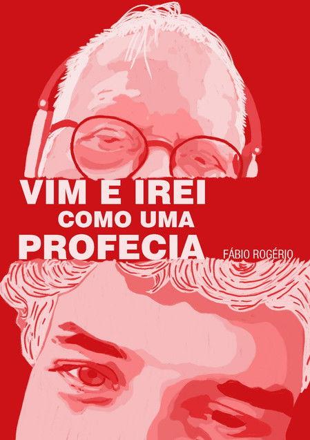 Vim e irei como uma profecia film afişi