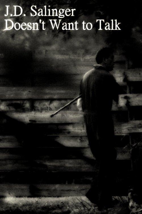 J.D. Salinger Doesn't Want to Talk film afişi