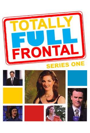 Totally Full Frontal Sezon 1