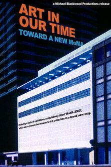 Art in our Time: Toward a New Museum of Modern Art film afişi