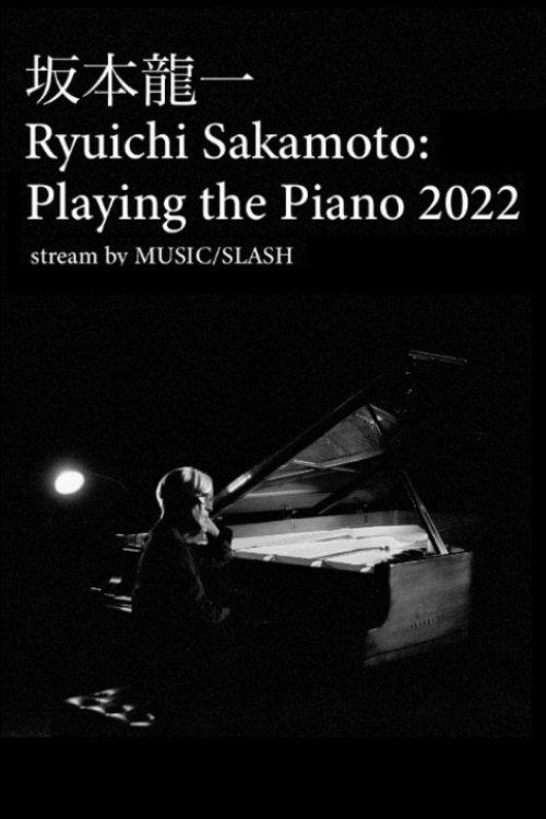 Ryuichi Sakamoto: Playing the Piano 2022 film afişi