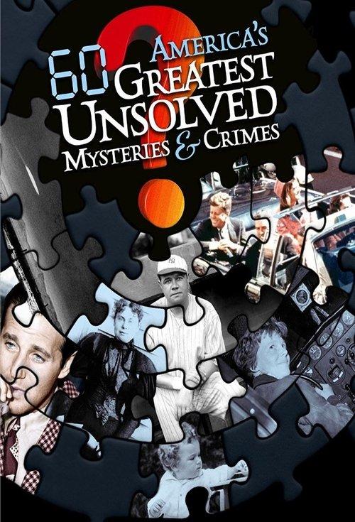 America's 60 Greatest Unsolved Mysteries and Crimes dizi afişi