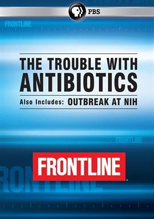 The Trouble With Antibiotics film afişi