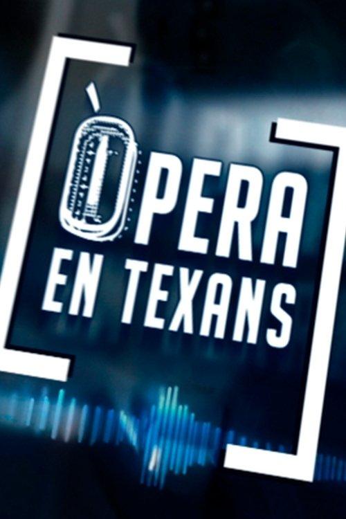 Òpera en Texans dizi afişi