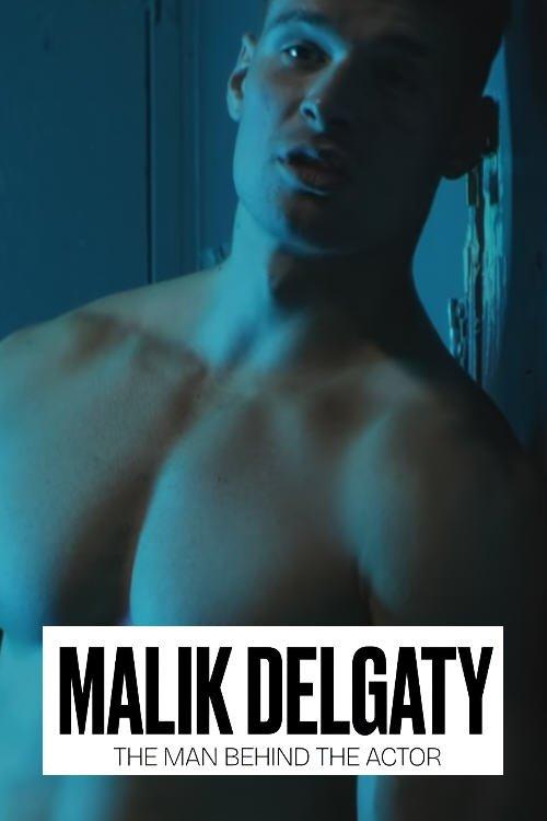 Malik Delgaty - The Man Behind the Actor film afişi