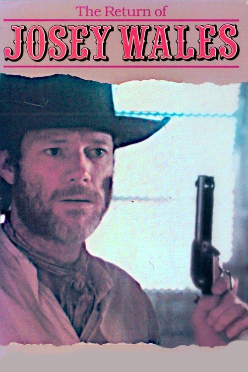 The Return of Josey Wales film afişi