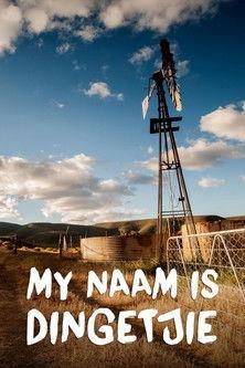 My Naam Is Dingetjie film afişi