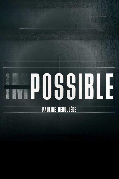 Impossible - Pauline Déroulède film afişi