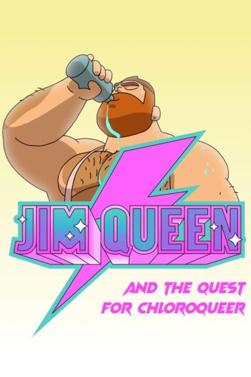 Jim Queen and the Quest for Chloroqueer film afişi