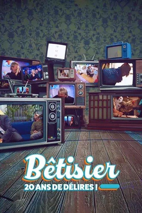 Bêtisier : 20 ans de délires ! dizi afişi