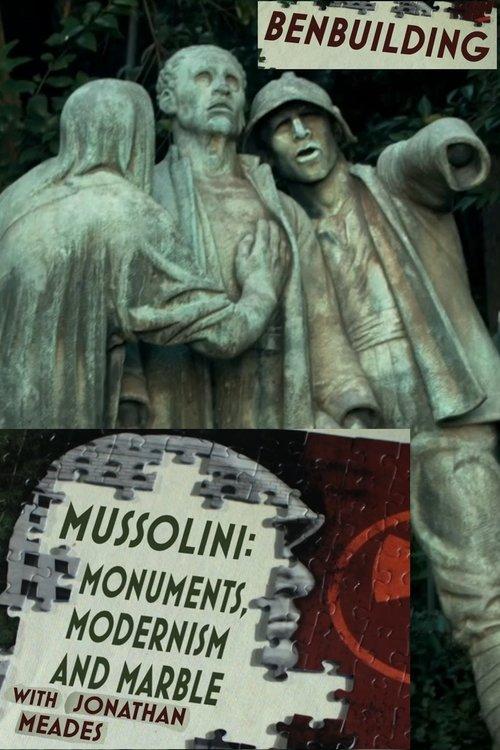 Ben Building: Mussolini, Monuments and Modernism film afişi