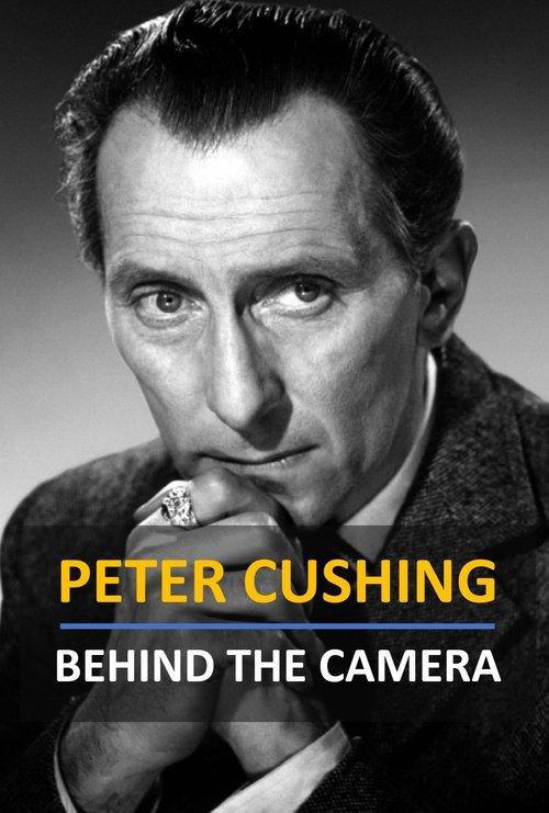 Peter Cushing: Behind the Camera film afişi
