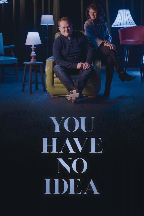 You Have No Idea film afişi