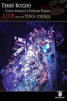 Terry Bozzio: Live with the Tosca Strings film afişi