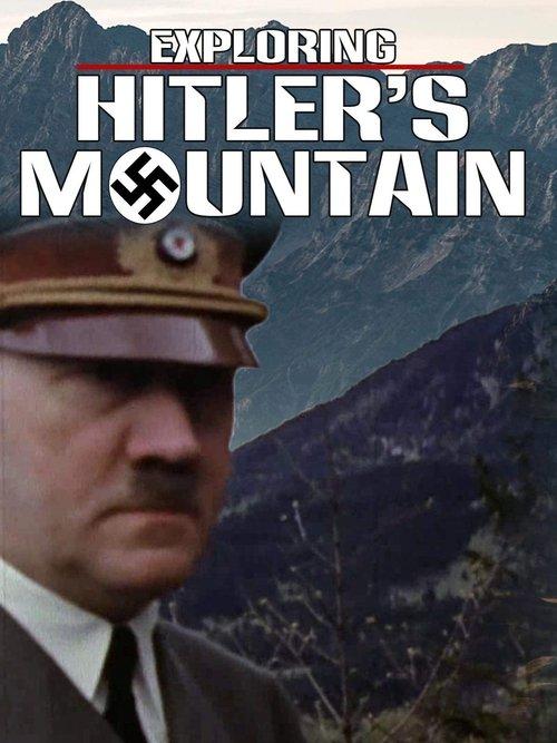 Exploring Hitler's Mountain film afişi