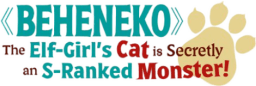 Beheneko: The Elf-Girl's Cat Is Secretly an S-Ranked Monster! logo