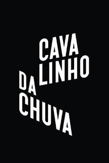 Cavalinho da Chuva dizi afişi