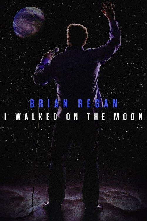 Brian Regan: I Walked on the Moon film afişi