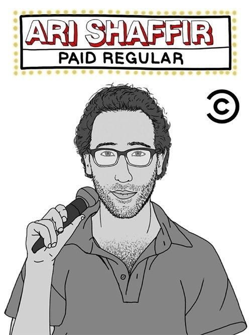 Ari Shaffir: Paid Regular film afişi