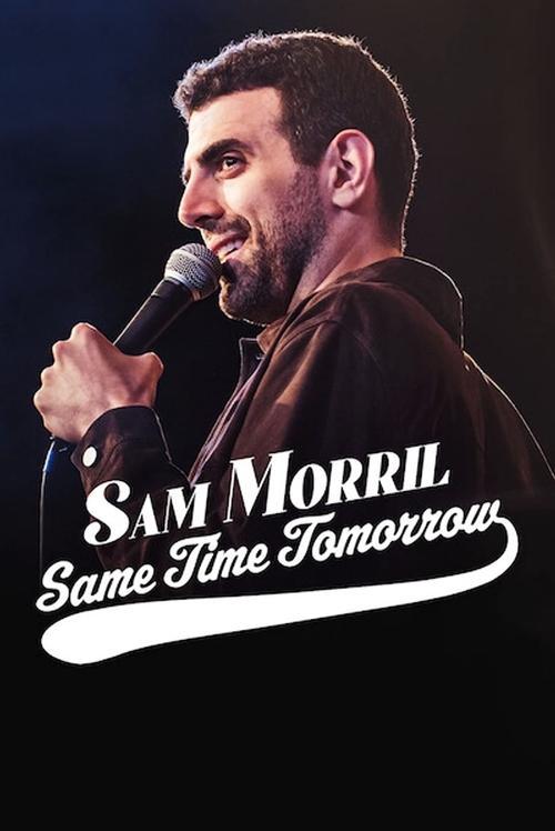 Sam Morril: Same Time Tomorrow film afişi