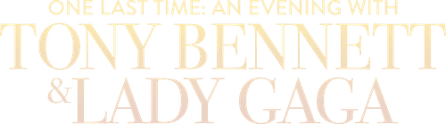 One Last Time: An Evening with Tony Bennett and Lady Gaga logo